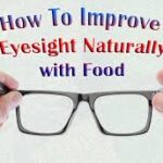 HOW TO IMPROVE EYESIGHT NATURALLY